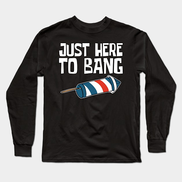 Just Here to Bang Long Sleeve T-Shirt by CF.LAB.DESIGN